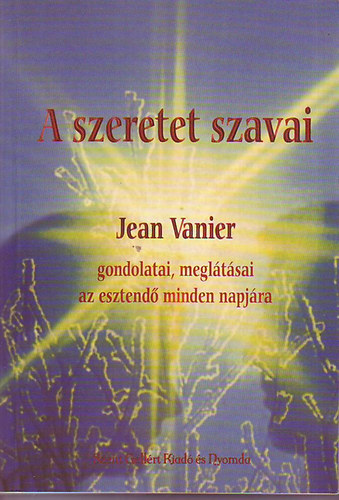 Jean Vanier - A szeretet szavai