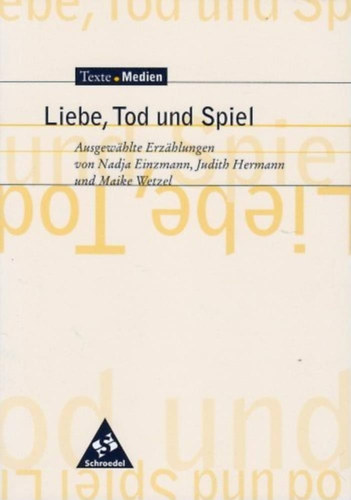 Maike Wetzel Judith Hermann - Liebe, Tod und Spiel - Ausgewhlte Erzhlungen