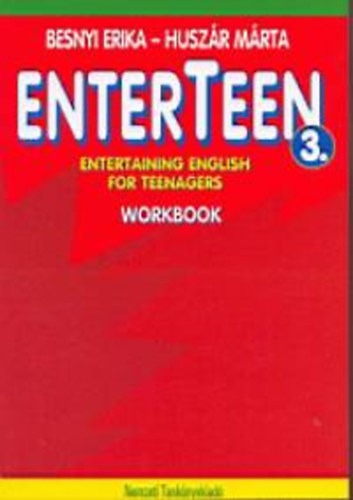 Husz�r M�rta; Besnyi Erika - Enterteen 3. Workbook