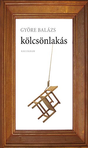 Györe Balázs - Kölcsönlakás