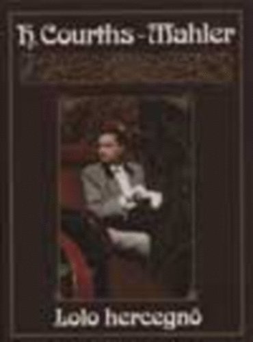 H. Courths-Mahler - Lolo hercegn�