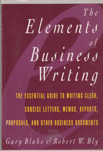 The Elements of Business writing (Az zleti rs elemei - Angol nyelv)