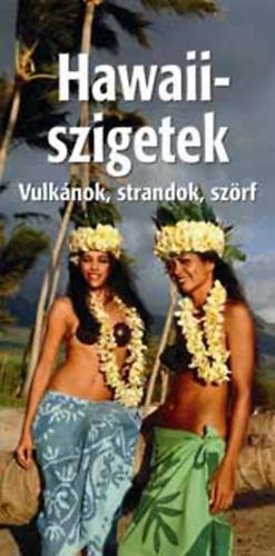Buzs Balzs - Hawaii-szigetek- Vulknok, strandok, szrf