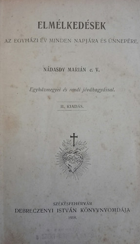 Nádasdy Marián - Elmélkedések az egyházi év minden napjára és ünnepére