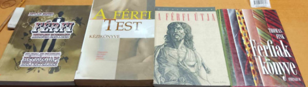 Margaret Doyle , Richard Rohr, Dylan Jones Thomas Fink (vez.szerk.) - 4 db frfi-pszicholgia: A frfi test kziknyve; A frfi tja; Frfiak knyve; Frfi minden esetben