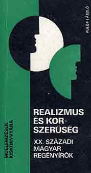 F�l�p L�szl� - Realizmus �s korszer�s�g-XX. sz�zadi magyar reg�ny�r�k
