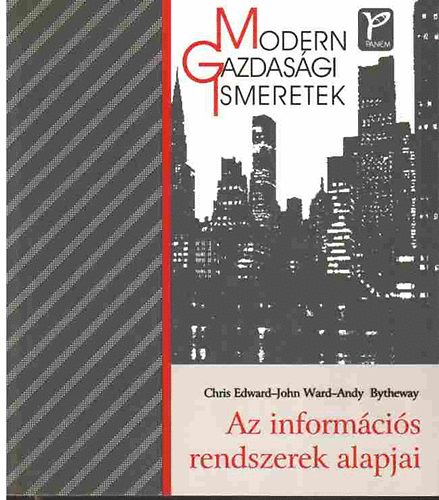 Andy Bytheway - Chris Edward - John Ward - Az informcis rendszerek alapjai