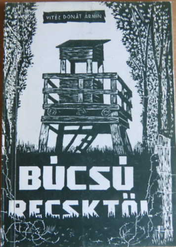 Donát Ármin - Búcsú Recsktől