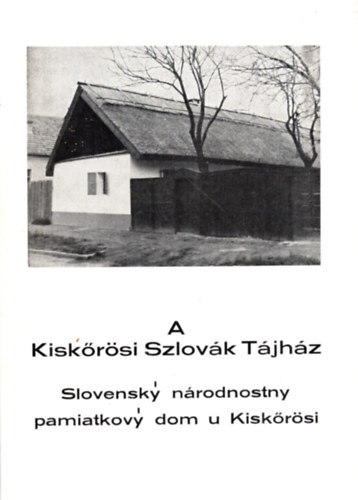 Brth Jnos  (szerk.) - A Kiskrsi Szlovk Tjhz