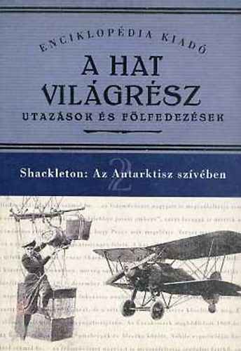 Shackleton - Az Antarktisz szvben -A hat vilgrsz