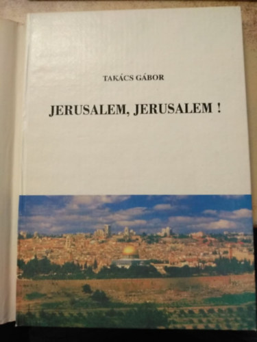 Tak�cs G�bor - Jerusalem, Jerusalem! (dedik�lt �s sz�mozott p�ld�ny)