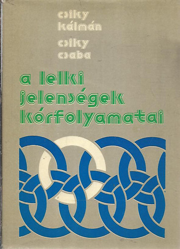 Csiky-Csiky - A lelki jelensgek krfolyamatai