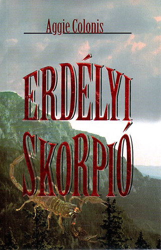 Aggie Colonis - Erdlyi skorpi