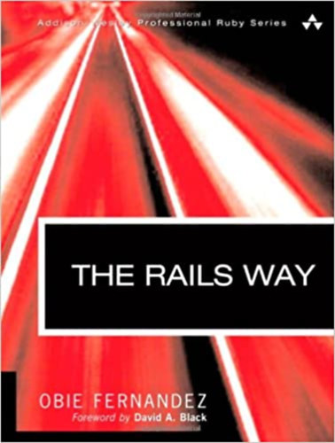 Obie Fernandez - The Rails Way