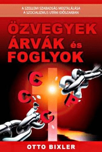 Otto Bixler - �zvegyek �rv�k �s foglyok