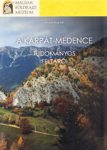 Lendvai Tim�r Edit - A K�rp�t-medence tudom�nyos felt�r�i