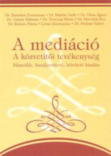 Sáriné Simkó Ágnes (szerk.) - A mediáció - A közvetítői tevékenység