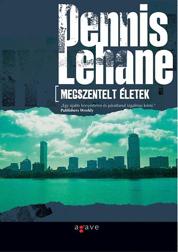 Dennis Lehane - Megszentelt �letek