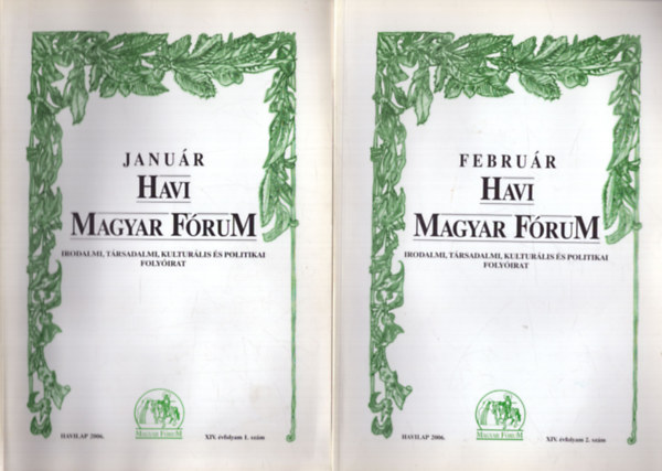 Vasv�ri Erika  (szerk.) Sz�cs Zolt�n (szerk.) - Havi Magyar F�rum 2006. XIV. �vfolyam (1, 2, 3. sz�mok)