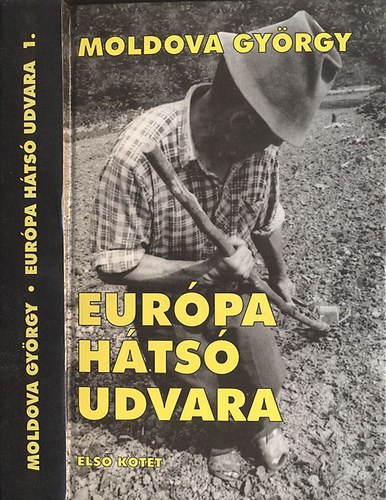 Moldova György - Európa hátsó udvara I. - Riport Keletről