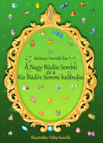 Brknyi-Horvth va - A Nagy Bds Semmi s a Kis Bds Semmi kalandjai