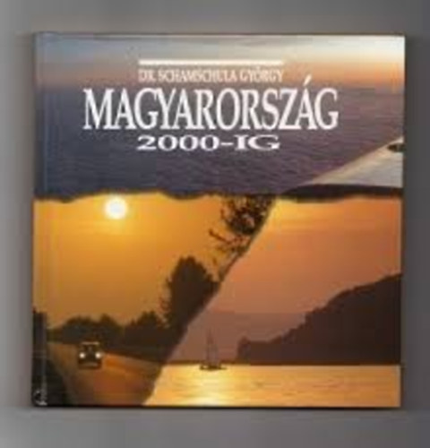 Dr. Schamschula Gyrgy - Magyarorszg 2000-ig