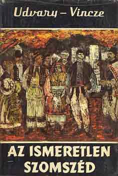 Udvardy-Vincze - Az ismeretlen szomszd