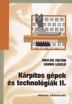 Matlák Zoltán; Zámbó László - Kárpitos Gépek és Technológiák II.