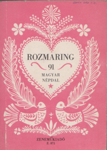Kiss Lajos - Rozmaring (91 magyar npdal)