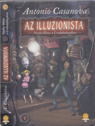 Antonio Casanova - Az illuzionista 2. - Nasha Blaze a Csodabodeg�ban