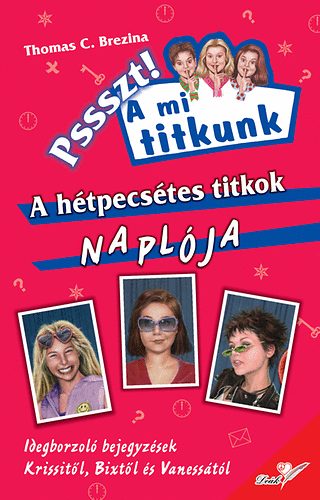 Thomas C. Brezina - A htpecstes titkok naplja