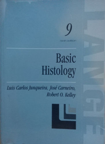 José Carneiro, Robert O. Kelly Luíz Carlos Junqueira - Basic Histology- 9th Edition
