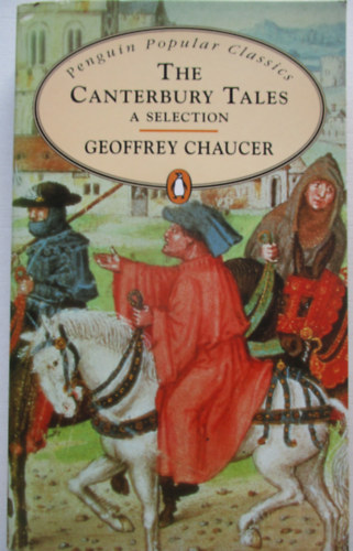 Geoffrey Chaucer - The Canterbury Tales (a selection)