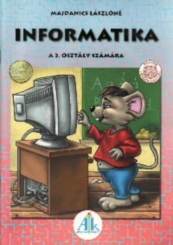 Majdanics Lszln - Informatika a 2. osztly szmra