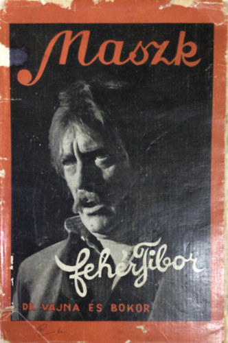 Feh�r Tibor - Maszk (A sz�n�sz arca)