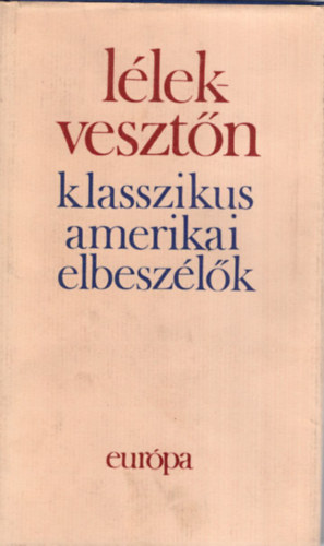 Eurpa Knyvkiad - Llekvesztn - klasszikus amerikai elbeszlk