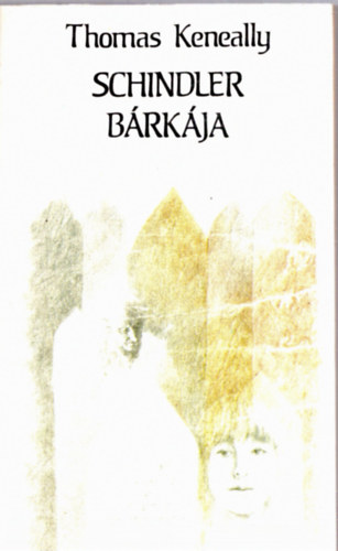 Thomas Keneally - Schindler b�rk�ja