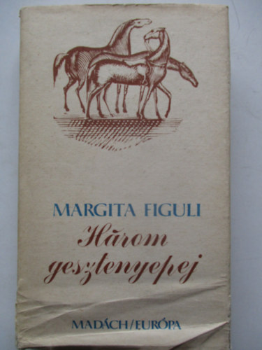 Margita Figuli - Hrom gesztenyepej