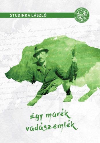 Studinka L�szl� - Egy mar�k vad�szeml�k