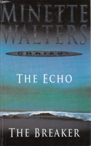 Minette Walters - The Echo/ The breaker Omnibus