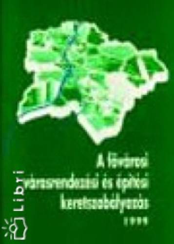 A f�v�rosi v�rosrendez�si �s �p�t�si keretszab�lyoz�s 1999. (BVKSZ)