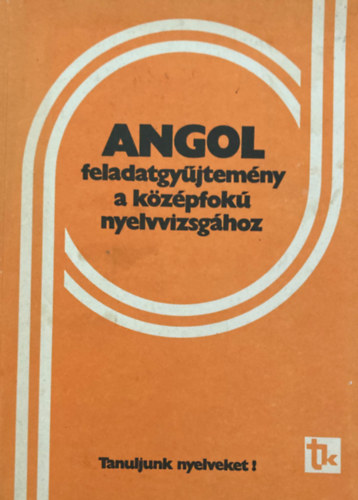 Dr. Brdos Jen - Dr. Sarbu Aladrn - Angol feladatgyjtemny a kzpfok nyelvvizsghoz