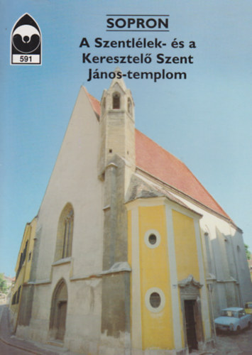 Sopron - A Szentl�lek- �s a Keresztel� Szent J�nos-templom