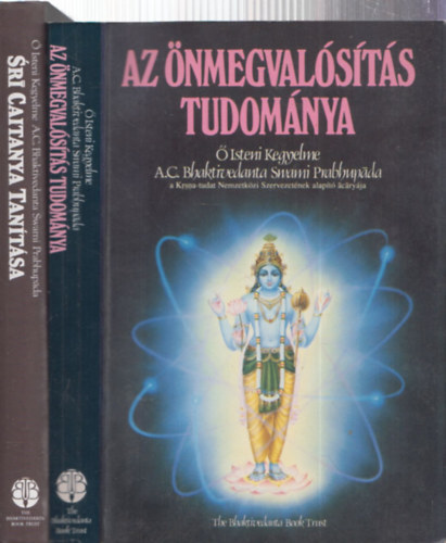  Isteni Kegyelme A.C. Bhaktivedanta Swami Prabhupda tantsai alapjn - 2db valls ( Isteni Kegyelme A.C.Bhaktivedanta Swami Prabhupada) - Az nmegvalsts tudomnya + Sri Caitanya tantsa