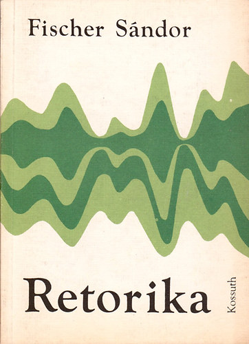 Fischer S�ndor - Retorika (Fischer)