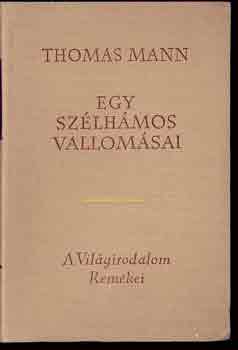Thomas Mann - Egy szélhámos vallomásai
