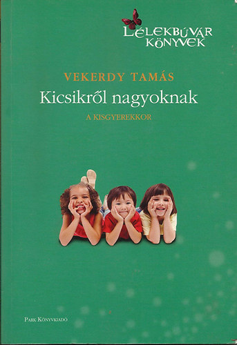 Vekerdy Tam�s - Kicsikr�l nagyoknak 1.