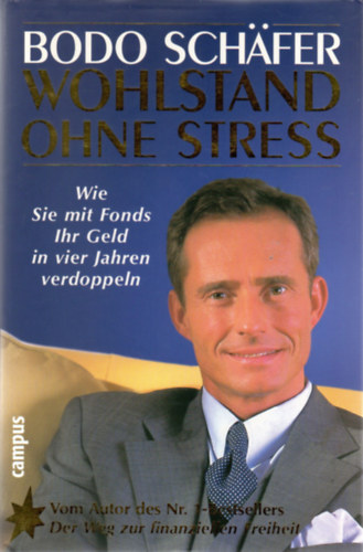 Bodo Schäfer - Wohlstand ohne Stress