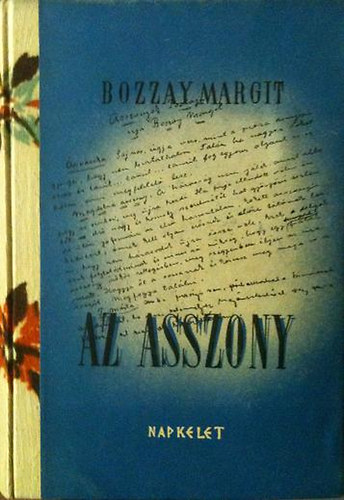 Bozzay Margit - Az asszony I-II.