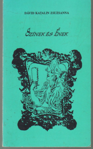 D�vid Katalin Zsuzsanna - Sz�nek �s �nek